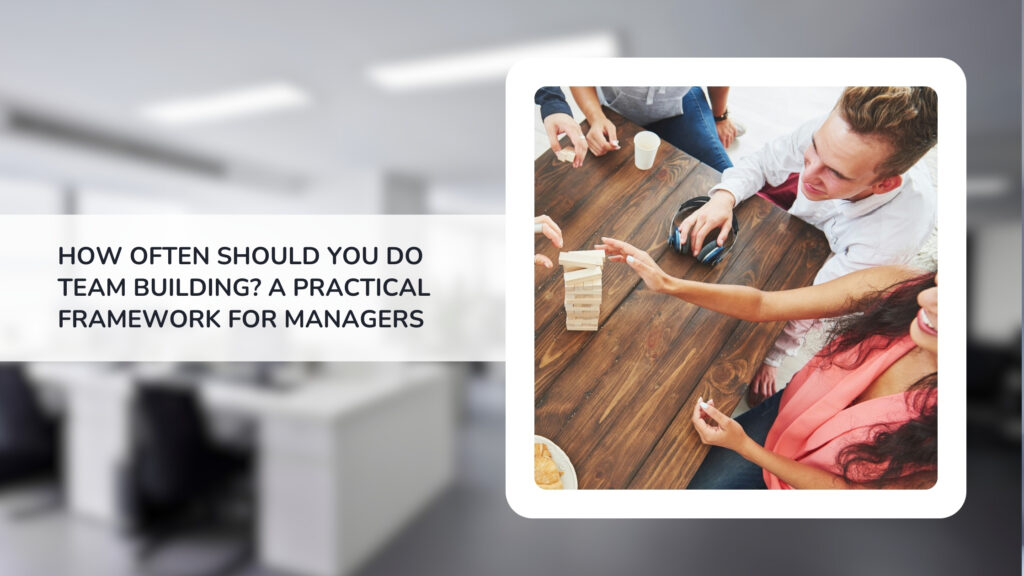 how often should you do team building