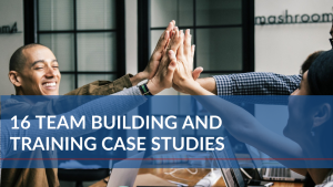 16-Team-Building-Case-Studies-and-Training-Case-Studies-Featured-Image-1-1