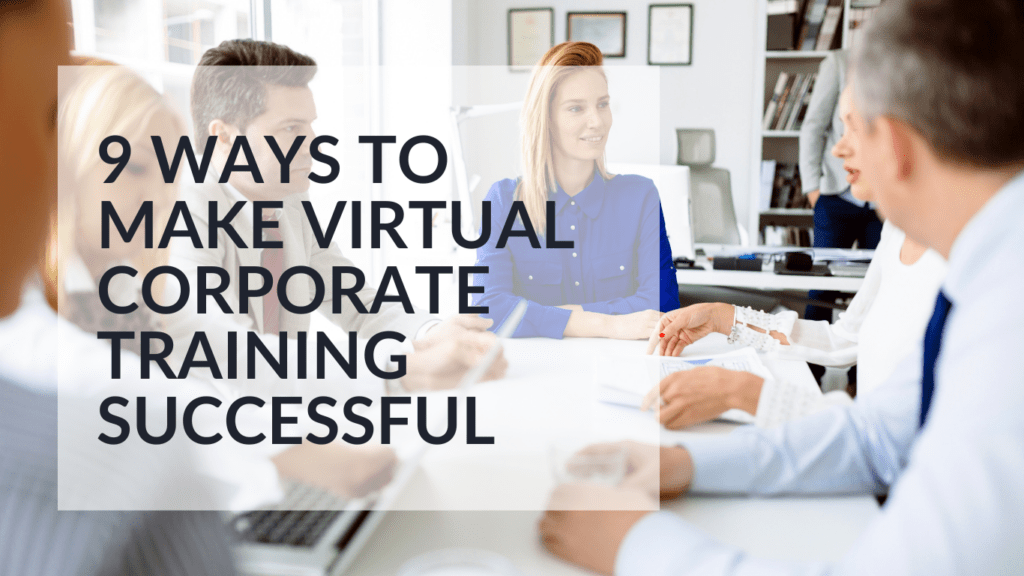 9-Ways-to-Make-Virtual-Corporate-Training-Successful-FEATURED-IMAGE